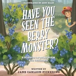 The Berry Monster: A Science Inquiry Poem for Children